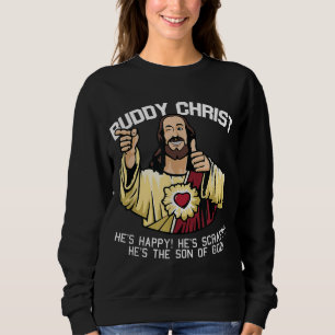 Buddy Christ Christmas Cool Jesus Religious Christ Sweatshirt