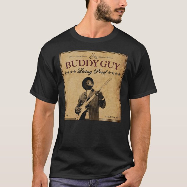 Buddy Guy Living Proof  T-Shirt (Front)