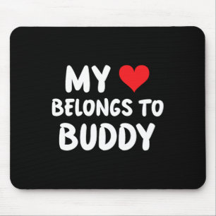 Buddy - My Heart Belongs To Buddy - Love Mouse Mat