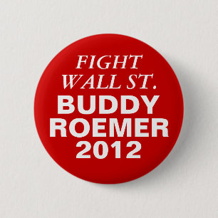Buddy Roemer 2012 Fight Wall Street 6 Cm Round Badge