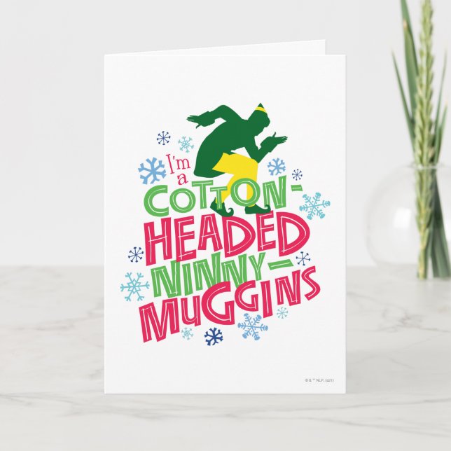 Buddy the Elf | Cotton Headed Ninny-Muggins Card (Front)