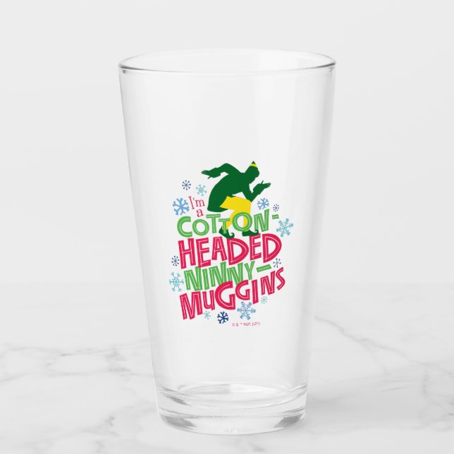 Buddy the Elf | Cotton Headed Ninny-Muggins Glass (Front)