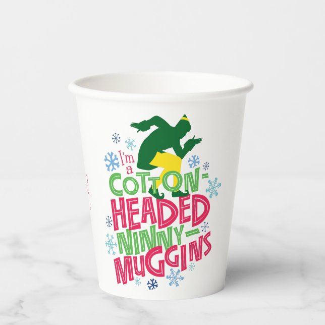 Buddy the Elf | Cotton Headed Ninny-Muggins Paper Cups (Front)