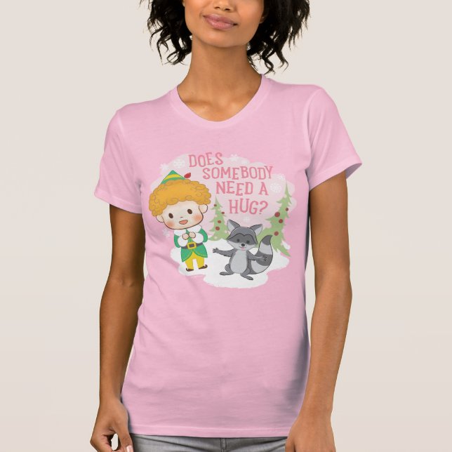 Buddy the Elf Does Somebody Need a Hug? T-Shirt (Front)
