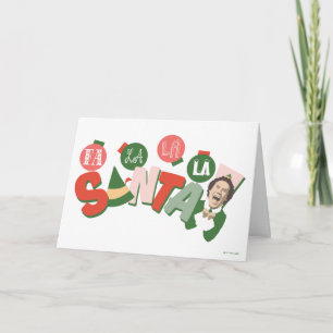 Buddy the Elf   Fa La La La Santa Card