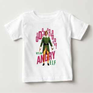 Buddy the Elf He's an Angry Elf Baby T-Shirt