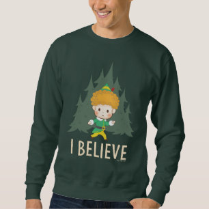 Buddy the Elf I Believe Sweatshirt
