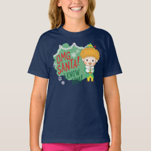 Buddy the Elf OMG Santa! I Know Him! T-Shirt