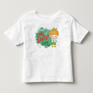 Buddy the Elf OMG Santa! I Know Him! Toddler T-Shirt