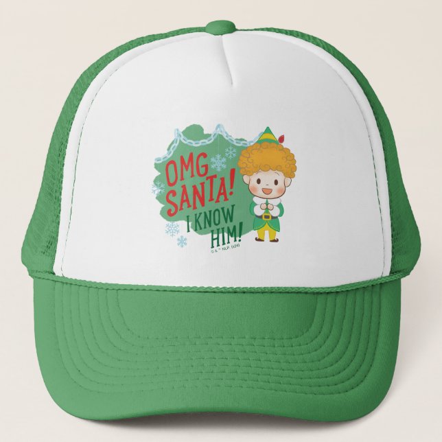 Buddy the Elf OMG Santa! I Know Him! Trucker Hat (Front)