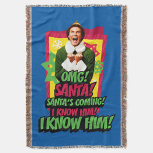 Buddy the Elf   OMG! Santa! Throw Blanket