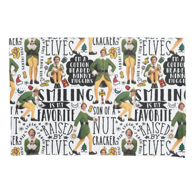 Buddy the Elf Quote Pattern Pillowcase (Front)