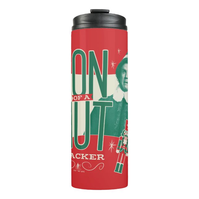 Buddy the Elf Son of a Nutcracker Thermal Tumbler (Front)