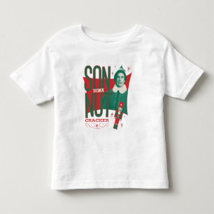 Buddy the Elf Son of a Nutcracker Toddler T-Shirt