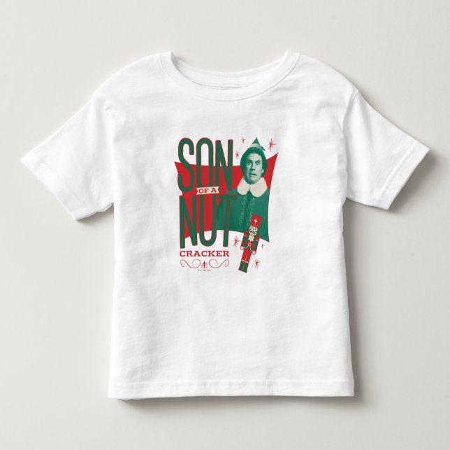 Buddy the Elf Son of a Nutcracker Toddler T-Shirt (Front)