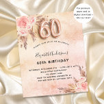 Budget 60th birthday pampas grass rose invitation<br><div class="desc">A rose gold,  blush pink rustic faux metallic looking background. Decorated with rose gold and pink florals,  roses,  pampas grass.  Personalise and add a name and party details. Number 60 is written with a balloon style font.</div>