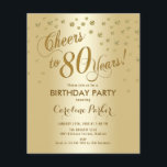 Budget 80th Birthday Party - Gold Invite Flyer<br><div class="desc">Budget 80th Birthday Party Invitation Flyer. Elegant design with faux glitter gold and gold foil effect. Cheers to 80 Years! *** Please note that this design will be printed on a very thin flyer paper and it doesn't come with envelopes. Perfect for a budget invitations. If you are looking for...</div>