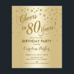 Budget 80th Birthday Party - Gold Invite Flyer<br><div class="desc">Budget 80th Birthday Party Invitation Flyer. Elegant design with faux glitter gold and gold foil effect. Cheers to 80 Years! *** Please note that this design will be printed on a very thin flyer paper and it doesn't come with envelopes. Perfect for a budget invitations. If you are looking for...</div>