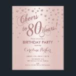 Budget 80th Birthday Party - Rose Gold Invitation Flyer<br><div class="desc">Budget 80th Birthday Party Invitation Flyer. Elegant design with faux glitter rose gold and foil effect. Sparkly glitter diamonds confetti and stylish script font invite card. Glam blush pink and white. Cheers to 80 Years! Please message me if you need further customization. *** Please note that this design will be...</div>