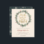 Budget Christmas Wreath Tis The Season Wedding<br><div class="desc">Celebrate your winter wedding with these festive Christmas themed invitations! Featuring a watercolor wreath with holly berries placed against a soft peach background. "'Tis the Season to be Married" appears in a faux gold foil brush script. Your wedding details are displayed in a simple and modern typography. As part of...</div>
