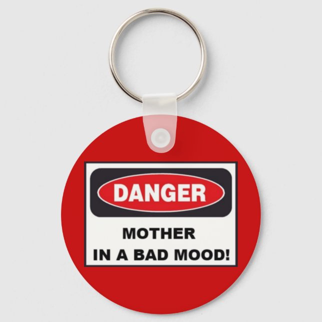 Budget Key Chain - MOTHER IN BAD MOOD! (Front)