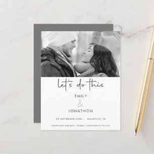 Budget Lets Do This Photo Monochrome Save The Date