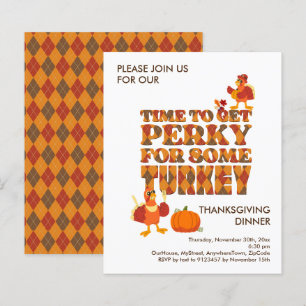 Budget PERKY FOR TURKEY Thanksgiving Dinner Invite