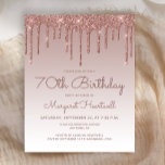 Budget Rose Gold Glam 70th Birthday Party Invite<br><div class="desc">This glamourous 70th birthday invitation features a sparkly rose gold faux glitter drip border and ombre background. The words "70th Birthday" and the name of the guest of honour appear in dark rose casual handwriting script, with the rest of the customisable text in sans serif font. The same rose gold...</div>
