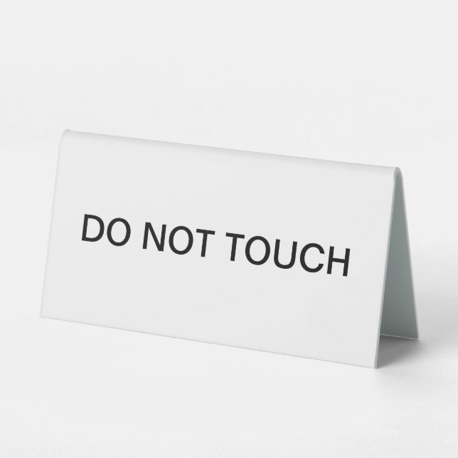 Budget Simple Do Not Touch Tent Style Desk Signs (Front)