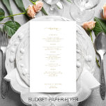 Budget simple gold typography wedding menu<br><div class="desc">Simple white trendy minimalist calligraphy script custom text template BUDGET affordable wedding menu card. PLEASE READ THIS BEFORE PURCHASING! This is a low budget affordable program printed on a FLYER (advertising type paper). Please note that BUDGET PAPER IS THIN - You can upgrade to have this card printed on cardstock...</div>