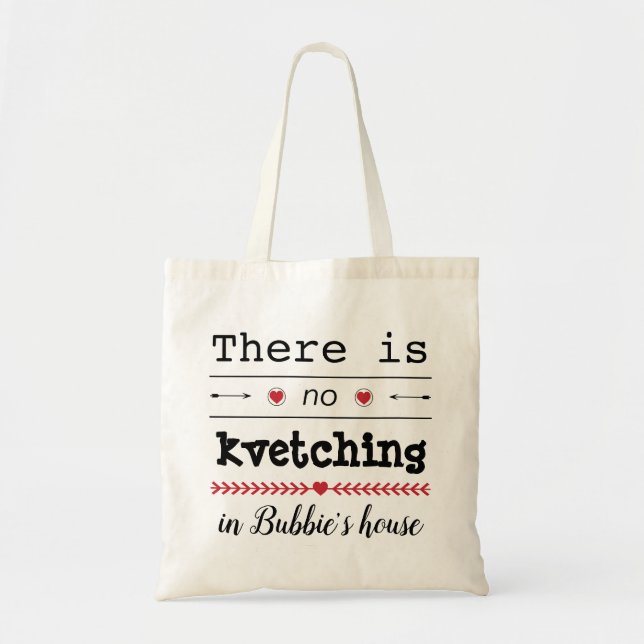 Budget Tote Bag "No Kvetching in Bubbie's House" (Front)