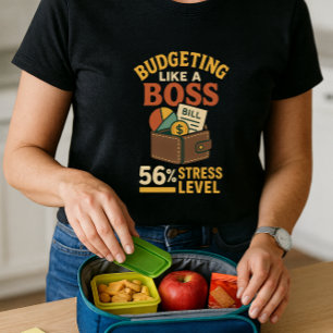 Budgeting Like a Boss; Funny Parent Finance T-Shirt