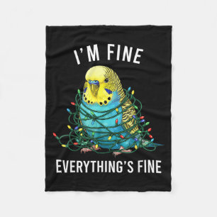 Budgie Bird Christmas I'm Fine Everything Is Fine Fleece Blanket