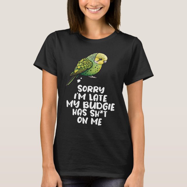 Budgie Bird Parakeet For Budgerigar Owner  1 T-Shirt (Front)