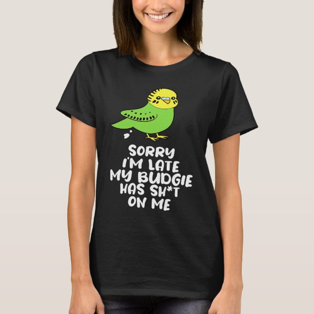 Budgie Bird Parakeet For Budgerigar Owner  8 T-Shirt (Front)