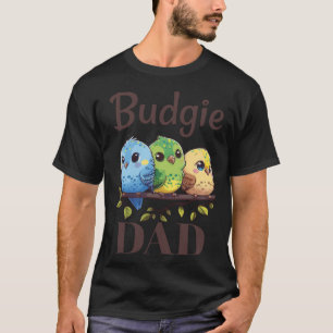 Budgie Dad Budgerigar Parakeet Bird 15 T-Shirt