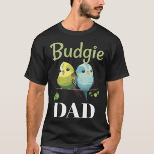 Budgie Dad Budgerigar Parakeet Bird 22 T-Shirt