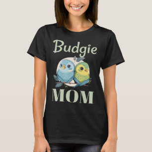 Budgie Mom Budgerigar Parakeet Bird 104 T-Shirt