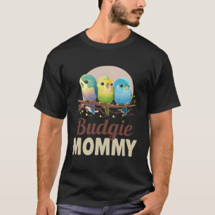 Budgie Mom Budgerigar Parakeet Bird 12 T-Shirt