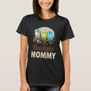 Budgie Mom Budgerigar Parakeet Bird 12 T-Shirt