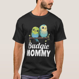 Budgie Mom Budgerigar Parakeet Bird 24 T-Shirt