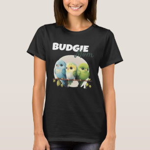 Budgie Mom Budgerigar Parakeet Bird 55 T-Shirt