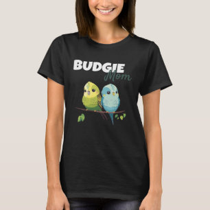 Budgie Mom Budgerigar Parakeet Bird 58 T-Shirt