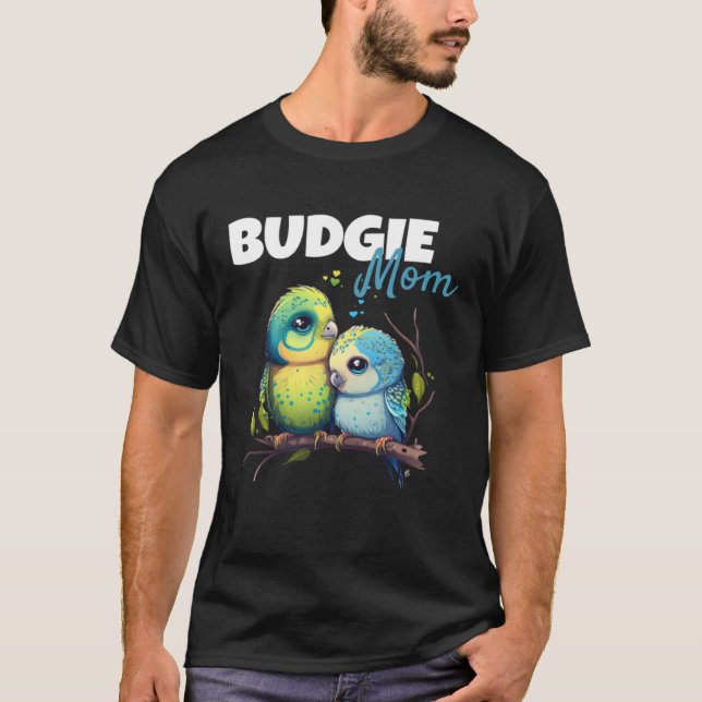 Budgie Mom Budgerigar Parakeet Bird 60 T-Shirt (Front)