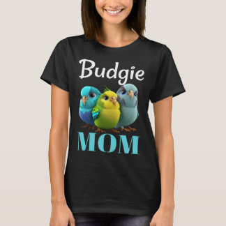 Budgie Mom Budgerigar Parakeet Bird 88 T-Shirt