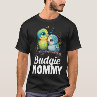 Budgie Mom Budgerigar Parakeet Bird 9 T-Shirt