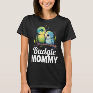 Budgie Mom Budgerigar Parakeet Bird 9 T-Shirt