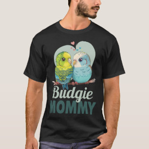 Budgie Mom Budgerigar Parakeet Bird T-Shirt