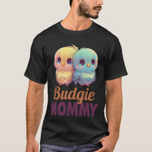 Budgie Mum Budgerigar Parakeet Bird 20 T-Shirt
