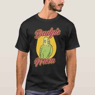 Budgie Mum Parrot Bird Budgerigar Budgie T-Shirt